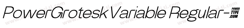 PowerGroteskVariable Regular字体转换